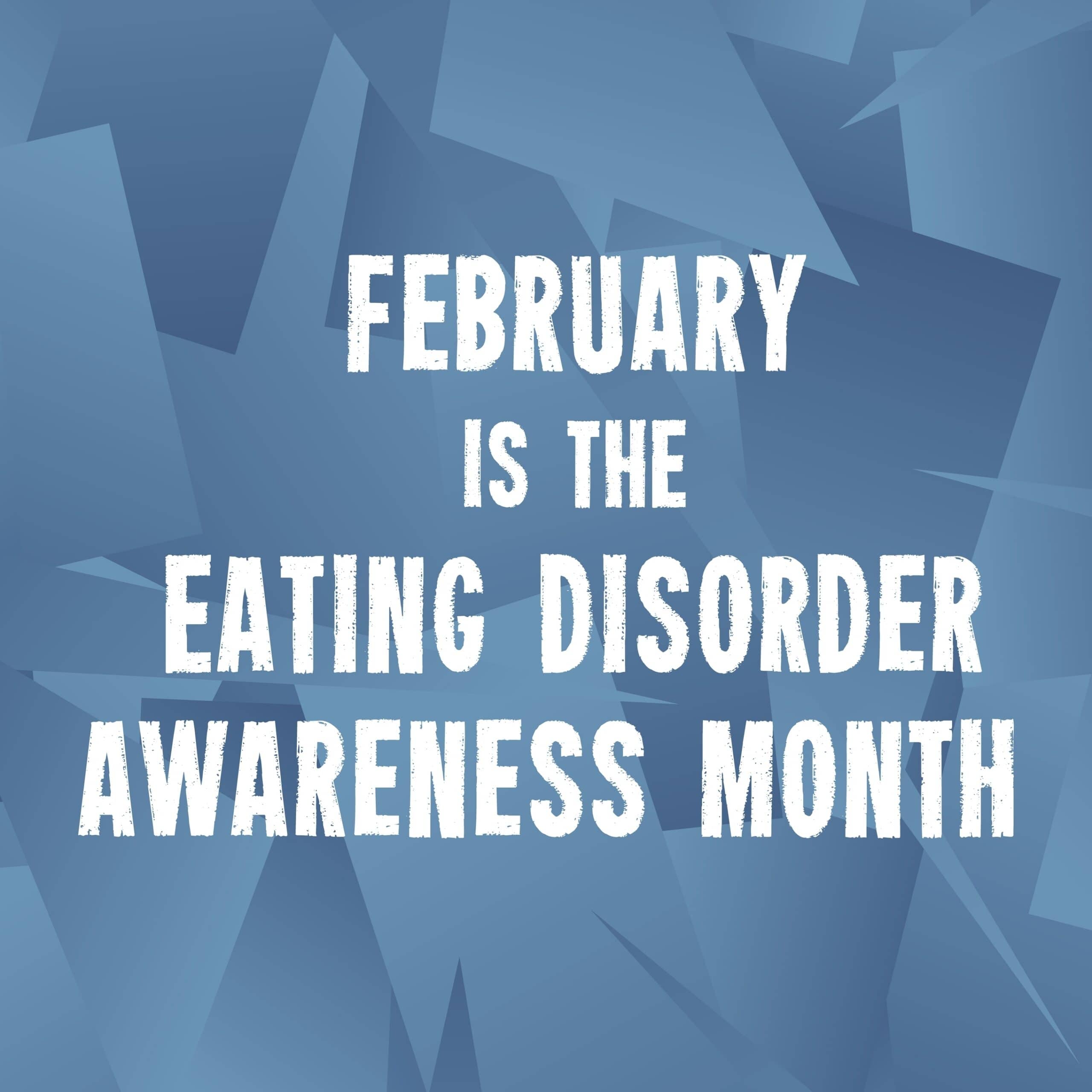 Recognizing Eating Disorder Awareness Month